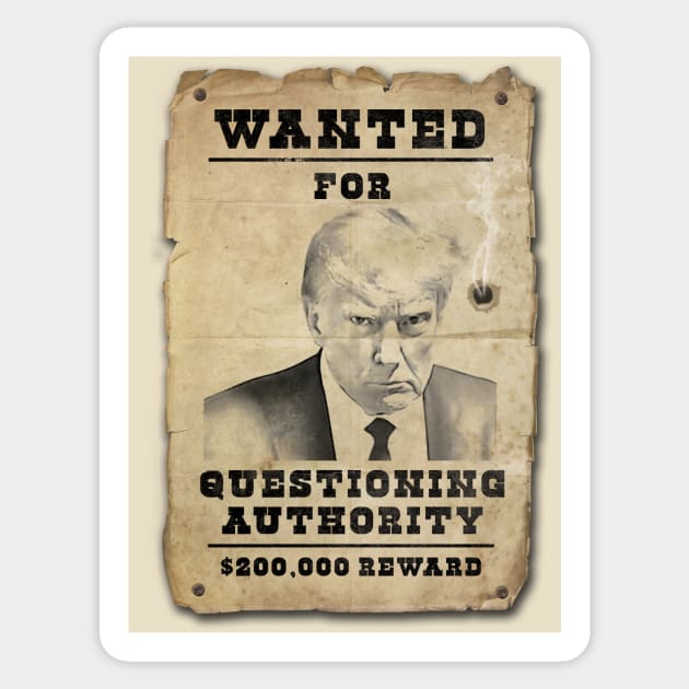 Donald Trump Mugshot Wanted Poster Sticker by The Libertarian Frontier 